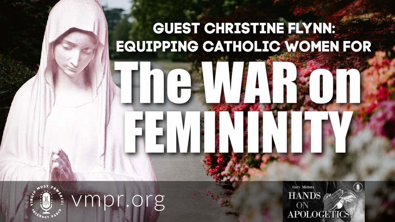 14 Apr 21, Hands on Apologetics: Equipping Catholic Women for the War on Femininity