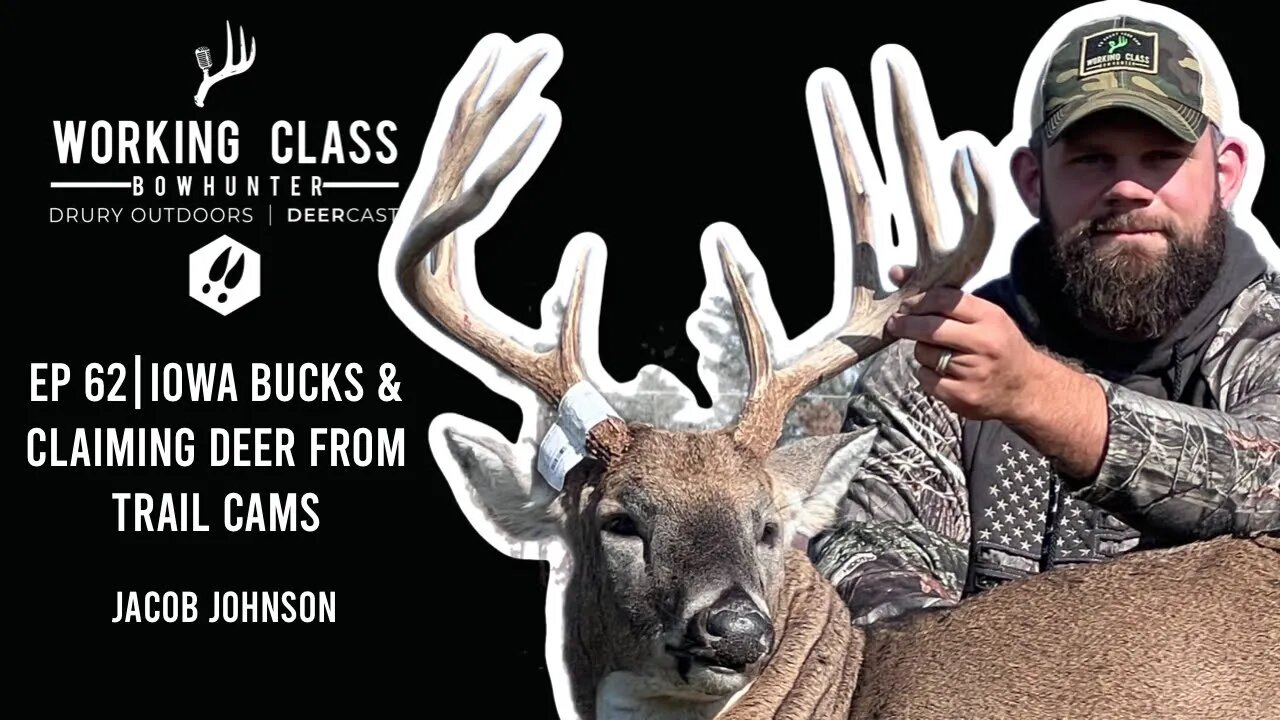 Ep 62 | Iowa Bucks and People Claiming Deer From Trail Cams with Jacob Johnson - WCDC