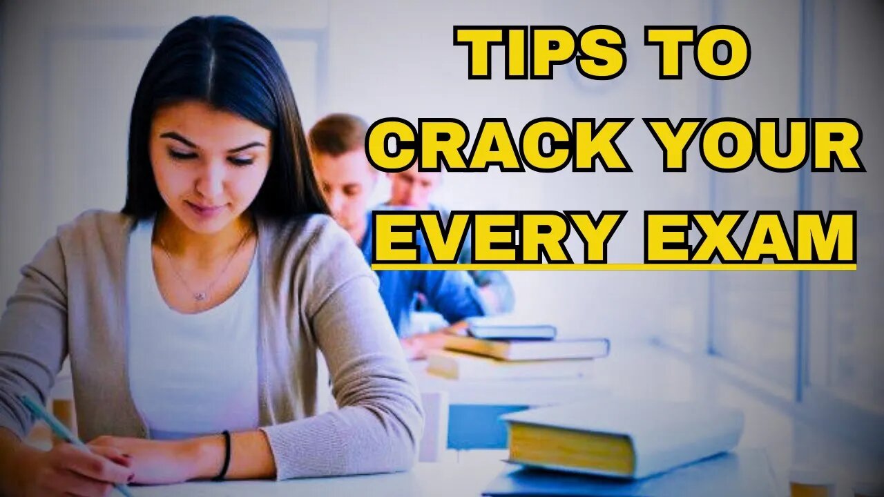 Tips to crack your every exam