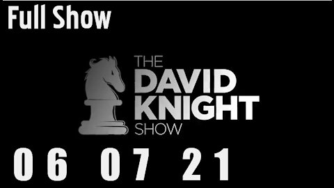 DAVID KNIGHT (Full Show) - 06_07_21 Monday