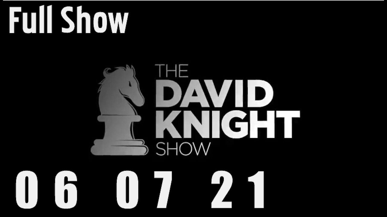 DAVID KNIGHT (Full Show) - 06_07_21 Monday