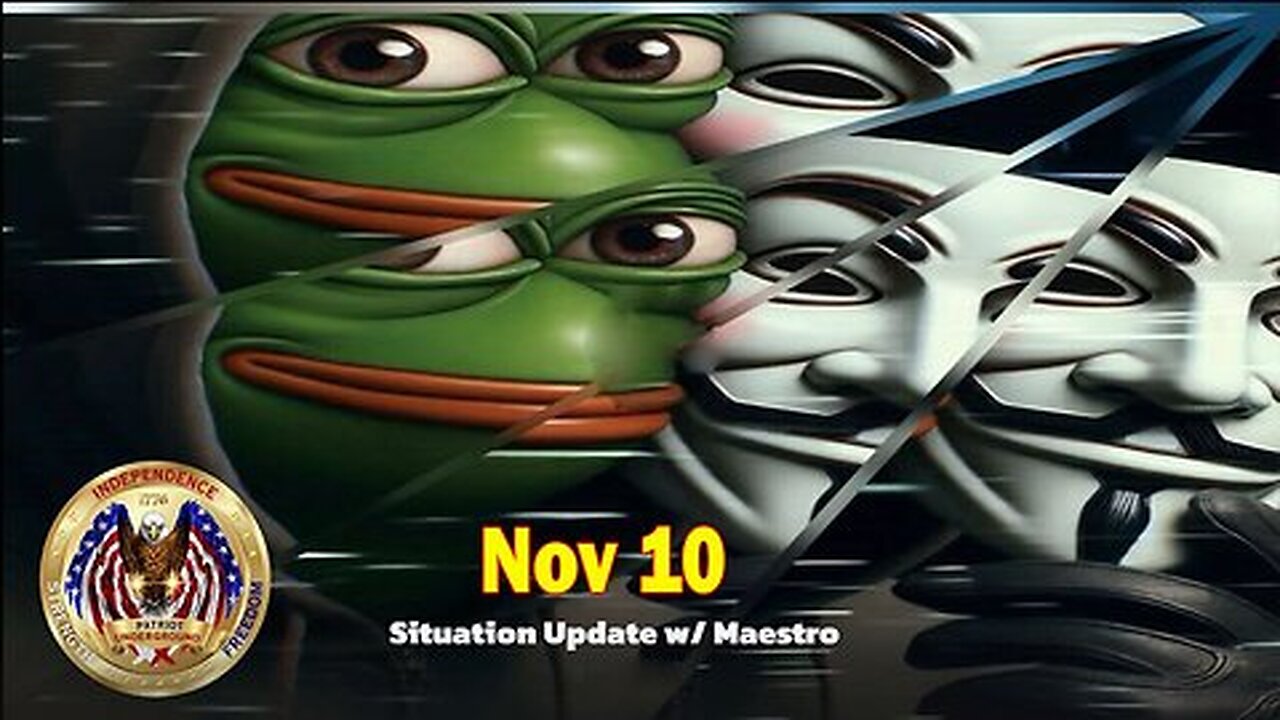 Patriot Underground Situation Update Nov 10- 'BOMBSHELL- Something Big Is Coming'