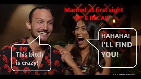 Married at first sight 2020 Ep 8 Recap