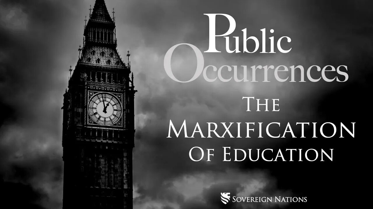 The Marxification of Education | Public Occurrences, Ep. 105