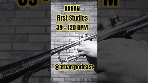 Arban's Complete Conservatory Method for Trumpet - FIRST STUDIES 39