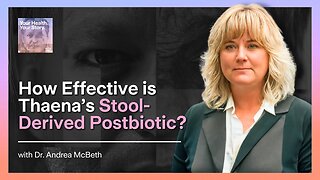 How Effective is Thaena’s Stool-Derived Postbiotic?