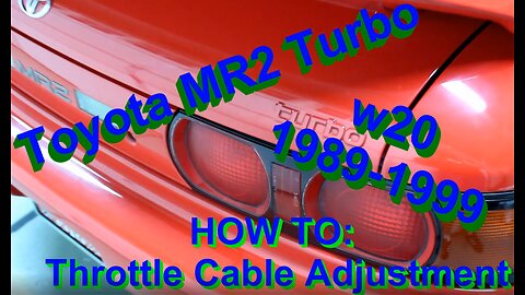 How To: Toyota MR2 Throttle Cable Adjustment Fat Guy Builds