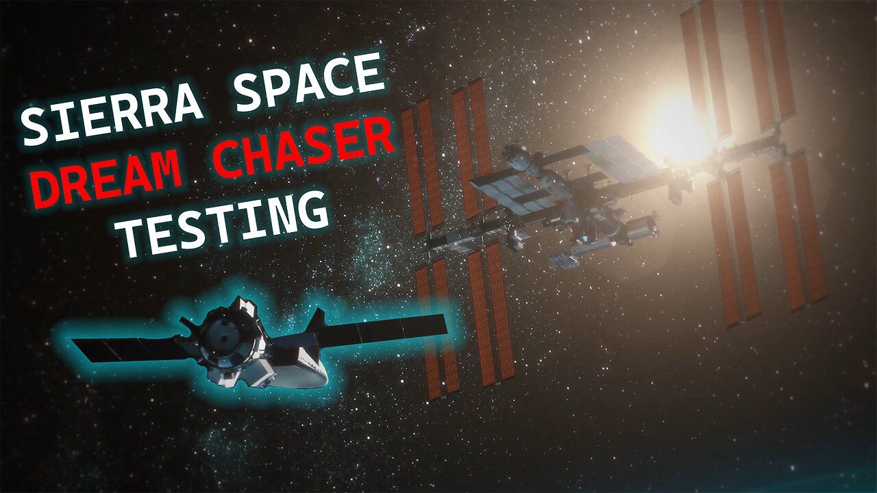 Sierra Space Testing Dream Chaser and Shooting Star