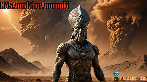 Mars Secrets: NASA and the Anunnaki #EnigmaCast Highlights