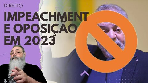 IMPEACHMENT do LULA em 2023: QUAIS as CHANCES disso ACONTECER? Por que precisamos NOS PREPARAR?