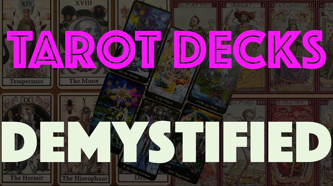 TAROT DECKS EXPLAINED: Exploring the meanings and interpretations of different tarot decks and cards