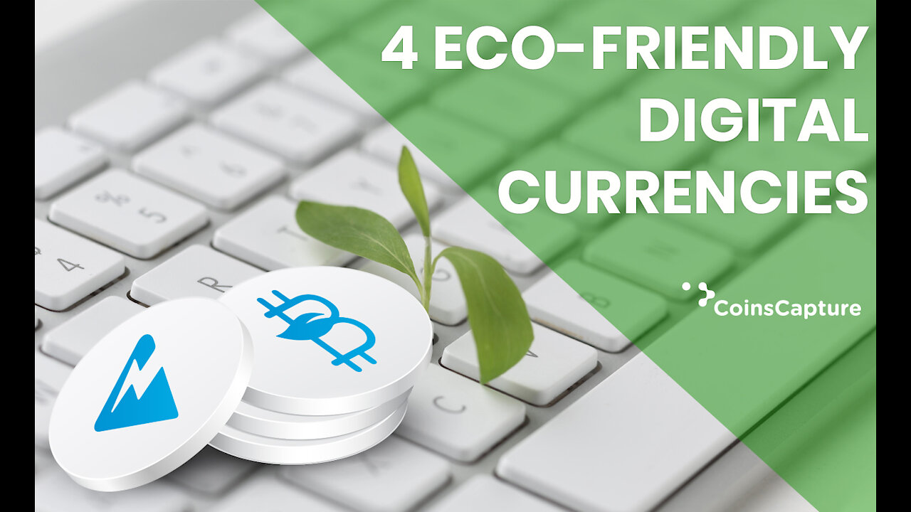 4 Eco-Friendly Digital Currencies - Its Introduction