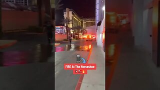 Horseshoe Las Vegas FIRE! 🔥🤯🚒🚨🧯| #LasVegas #Vegas #Fire #Horseshoe #cops #firefighters