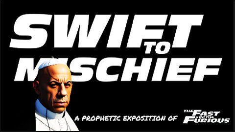 Swift to Mischief: A Prophetic Exposition of "The Fast and the Furious"