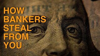 How Bankers Are Stealing From You