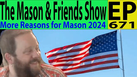 The Mason and Friends Show. Episode 671