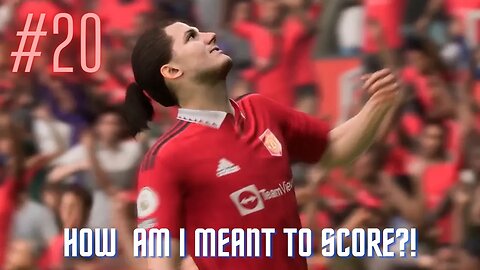 How Am I Meant To Score?! FIFA 23 Manchester United Career: Episode 20