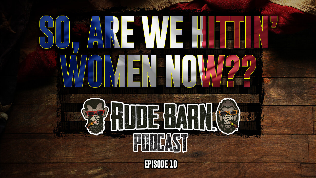 RBP-EP 10 - Are We Hittin' Women Now? - The Trans Games?