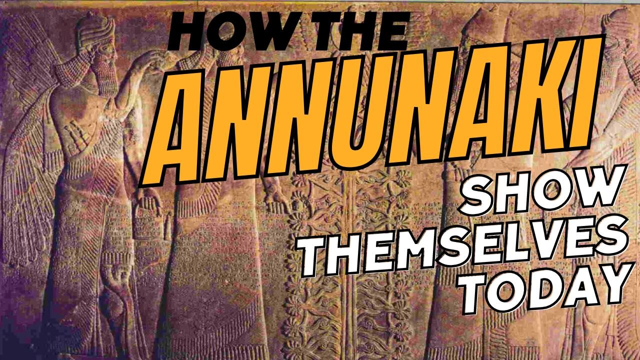 Modern Annunaki - How They Show Themselves Today