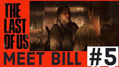 Last of us Part 1 Walkthrough PS5 Gameplay Ellie meets Bill Part 5