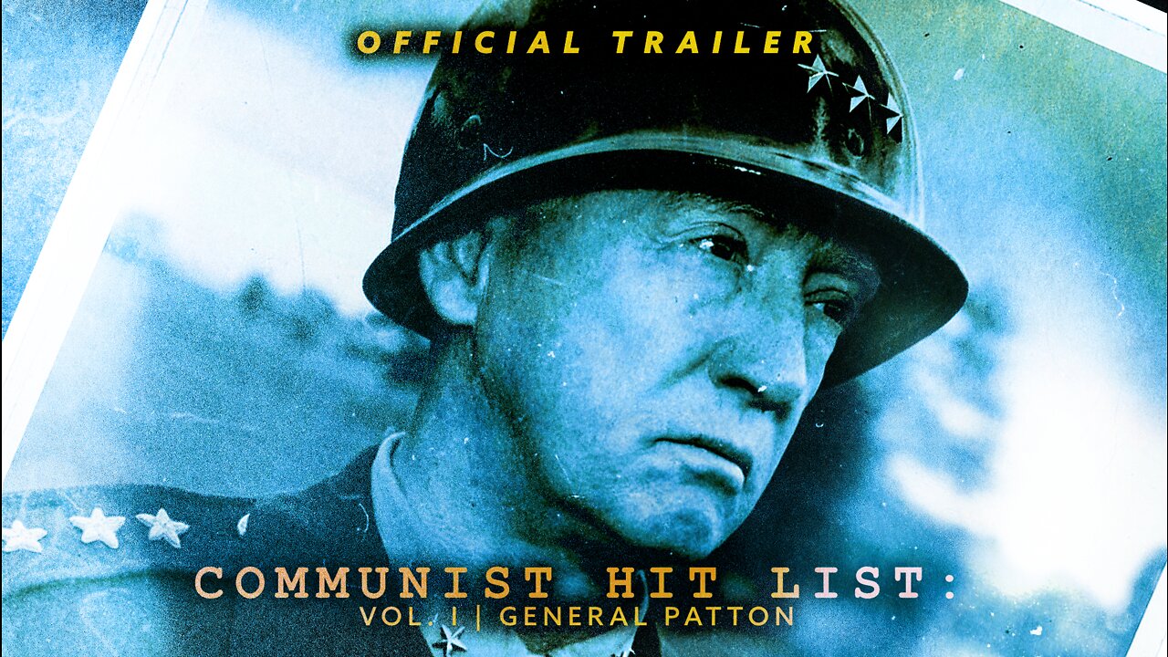 COMMUNIST HIT LIST VOL 1 | GENERAL PATTON | Trailer