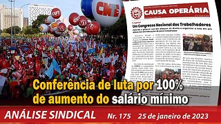 Conferência de luta por 100% de aumento do salário mínimo - Análise Sindical Nº 175 - 25/01/23