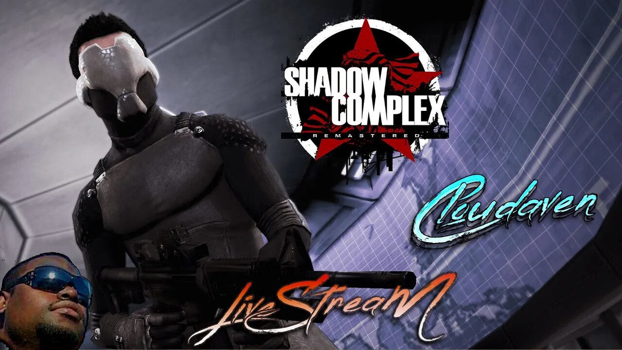 [-LIVE STREAM-]~CLOUDAVEN-SHADOW COMPLEX REMASTERED COMPLETE PLAYTHROUGH {PC-MODDED}~9/16/22