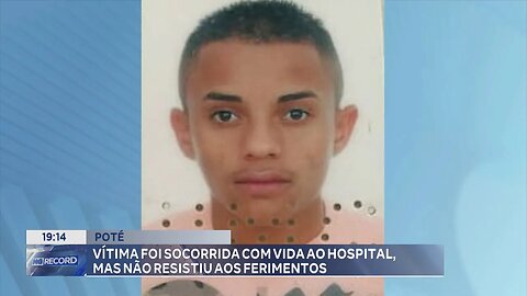 Poté: Vítima foi Socorrida com Vida ao Hospital, mas Não Resistiu aos Ferimentos.