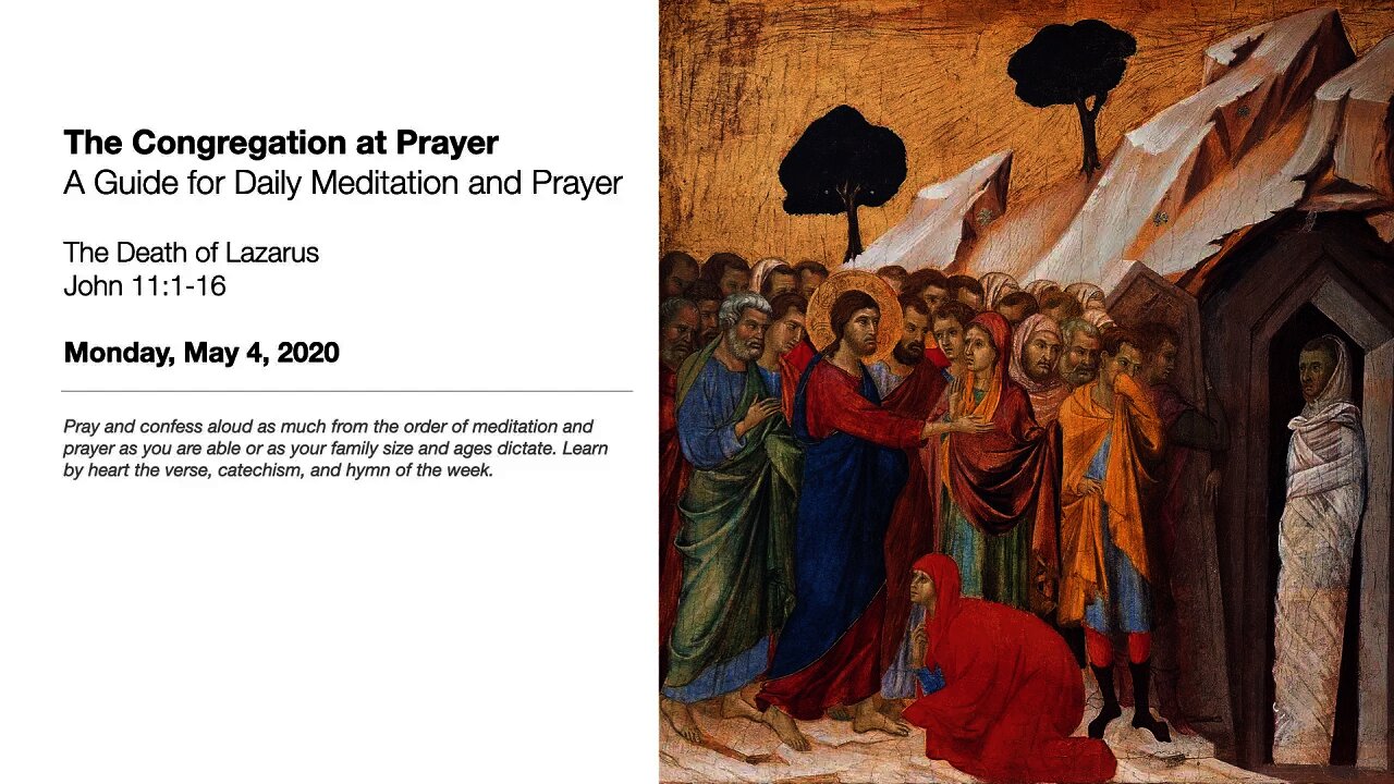 The Death of Lazarus - The Congregation at Prayer for May 4, 2020