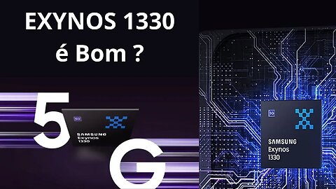 Exynos 1330 é Bom?