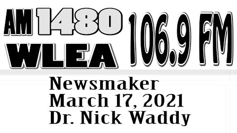 Wlea Newsmaker, March 17, 2021, Dr. Nick Waddy