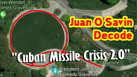 Juan O Savin Decode "Cuban Missile Crisis 2.0"