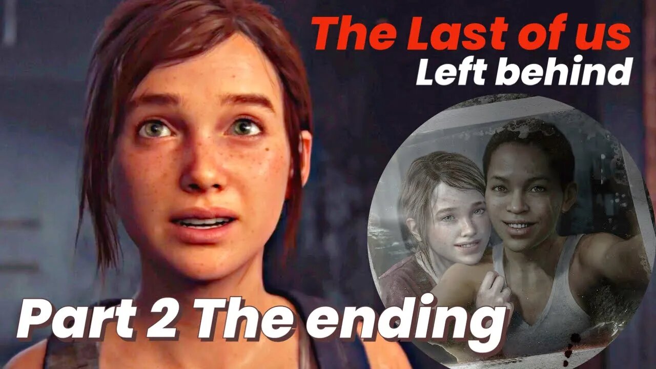 Last of us Part 1 - Left Behind Walkthrough gameplay Part 2