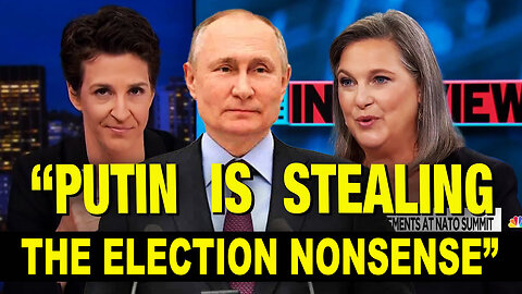 Last-Ditch INSANE RussiaGating From Maddow and Nuland