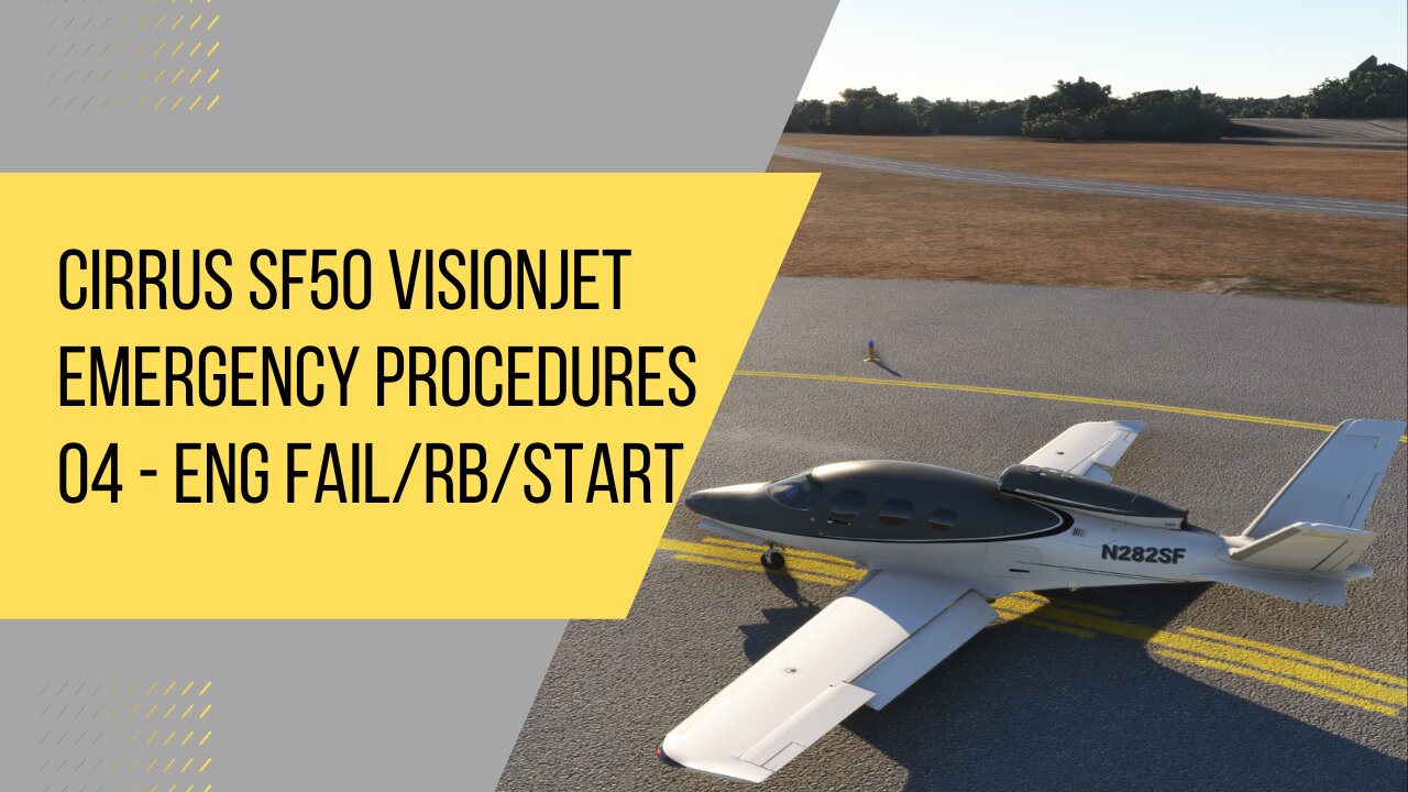 Cirrus SF50 VisionJet Emergency and CAS Procedures - 04 - Engine Failure In Flight or Rotor Burst and Abnormal Engine Start