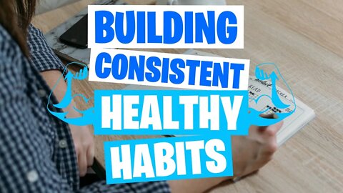 BUILDING CONSISTENT HEALTHY HABITS #shorts