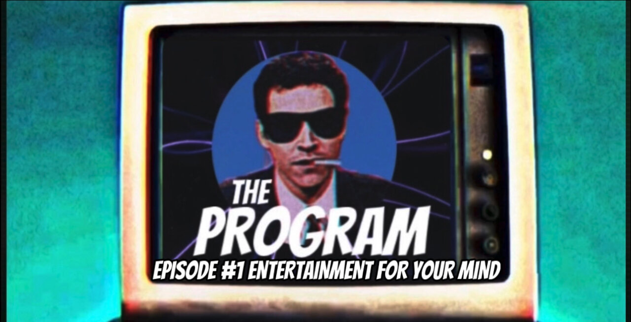 The Program #1 Entertainment For Your Mind