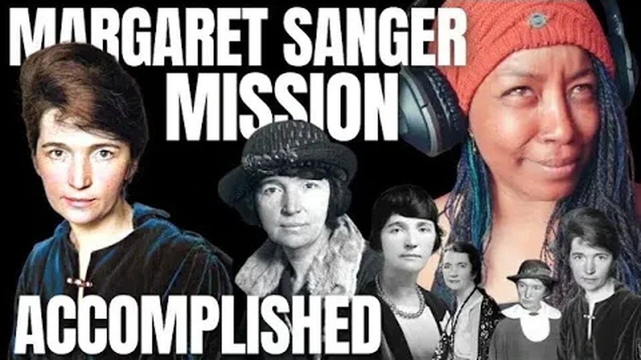 Margaret Sanger - MISSION ACCOMPLISHED -{ Reaction }- The Origins Of Planned Parenthood - REPOST