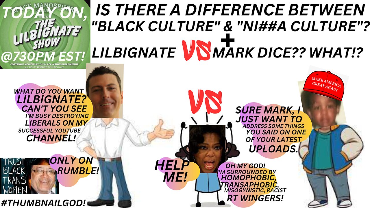 IS THERE A DIFFERENCE BETWEEN #BLACKCULTURE & #NIGGACULTURE ? + @MARKDICE VS LILBIGNATE?! WHAT!