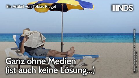 Ganz ohne Medien (ist auch keine Lösung…) | Tobias Riegel | NDS-Podcast