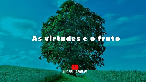 Série Caráter forte EP 88 | AS VIRTUDES E O FRUTO | Bispa Cléo