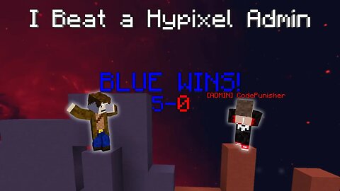 I beat a Hypixel admin, 5-0