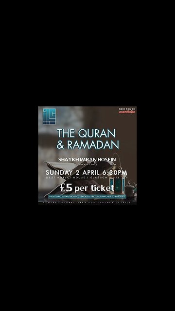 The Quran & Ramadan Glasgow 2nd April @6:30PM Link In The Description