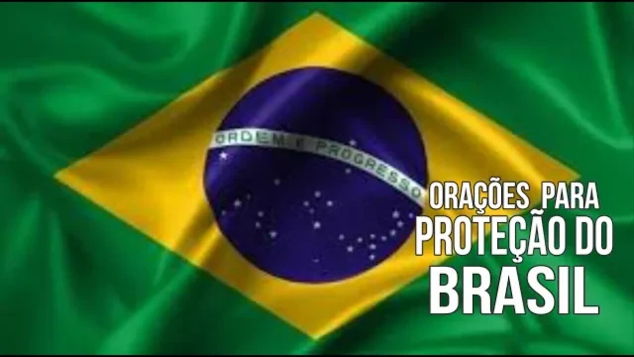 Orações para PROTEÇÃO do BRASIL