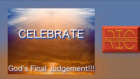 2326 (7/9/23) 29 - What God Has Revealed (Revelation 11:15-19); Are You Ready For God’s Judgement?