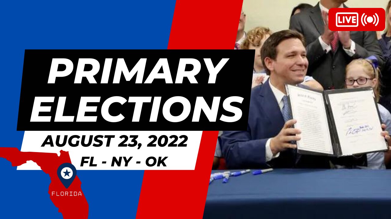 REUPLOAD Live Election Results in Florida, New York, Oklahoma | August 23, 2022