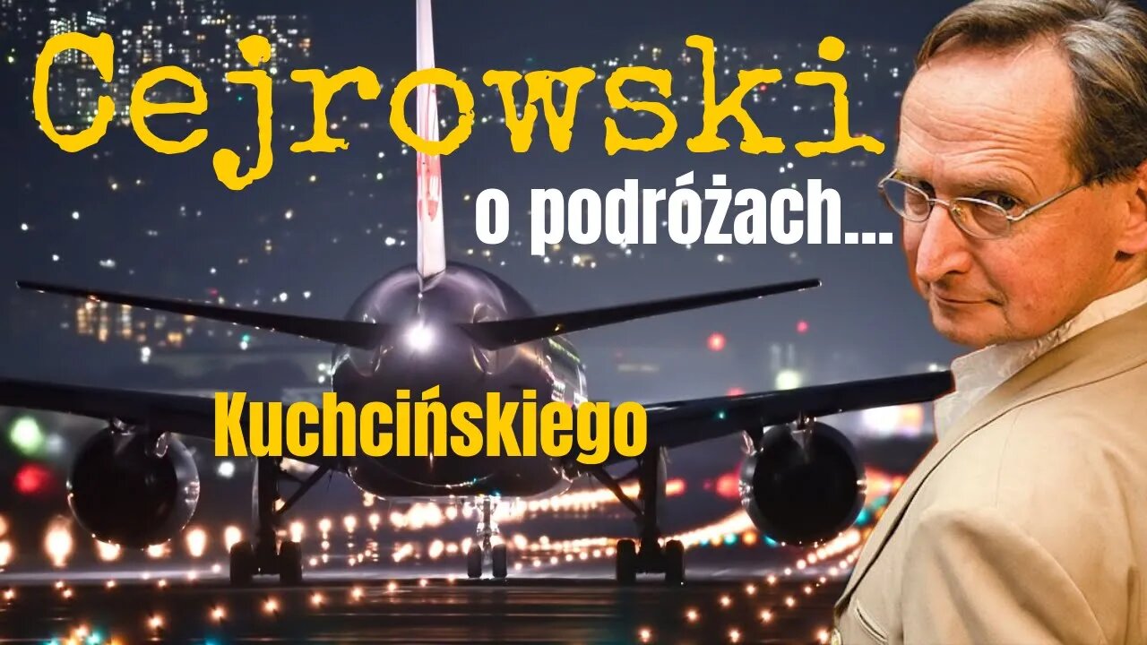 Cejrowski o podróżach Kuchcińskiego 2019/07/30 Radiowy Przegląd Prasy Odc. 1009