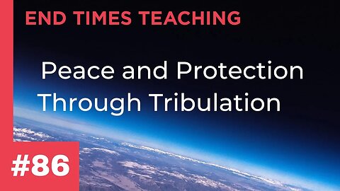 Peace and Protection Through Tribulation