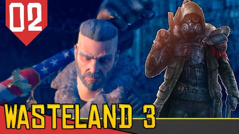 Retomando minha BASE DE OPERAÇÕES - Wasteland 3 #02 [Gameplay Português PT-BR]