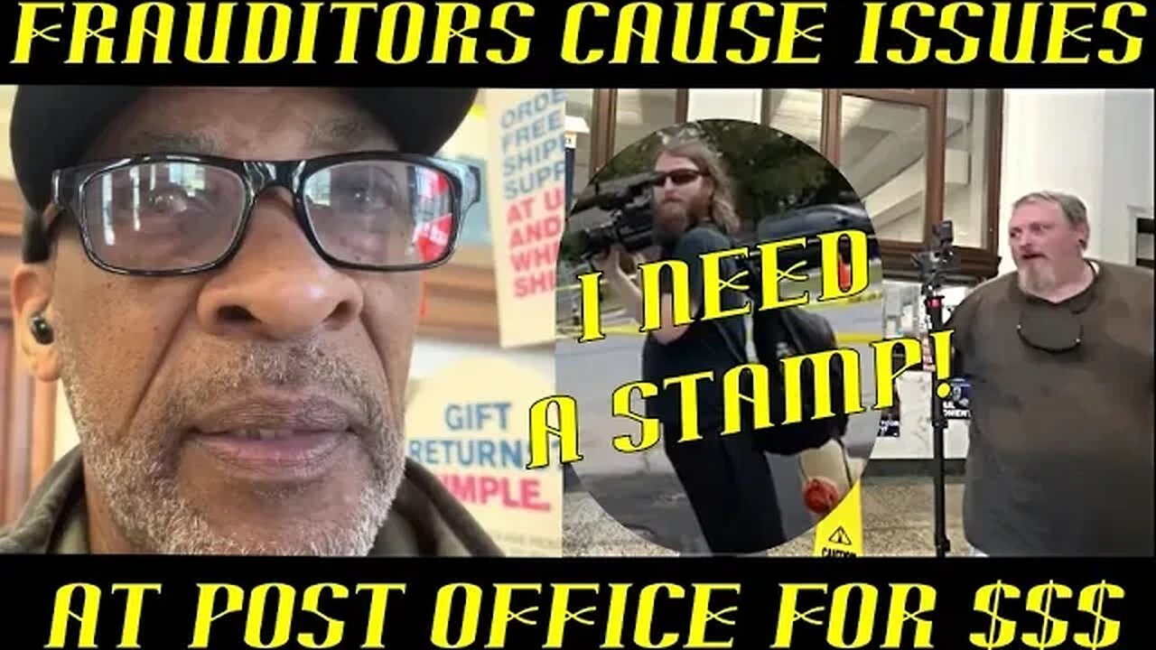 Frauditors Cause Issues at Post Office & Cops Called to Take Report!